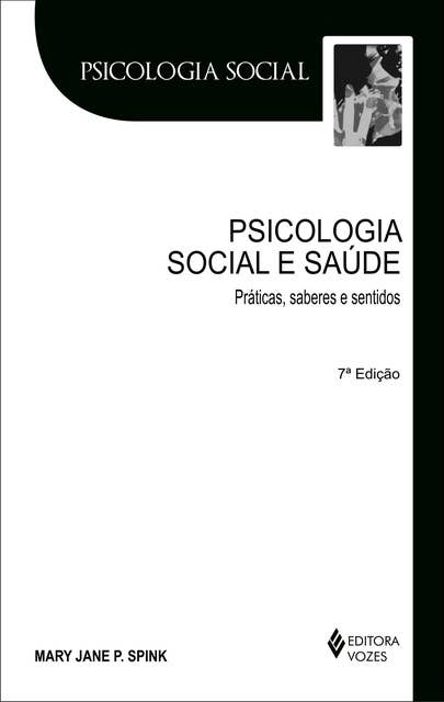Psicologia social e saúde: Prática, saberes e sentidos