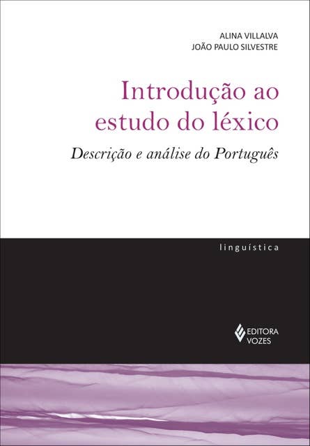 Introdução ao estudo do léxico: Descrição e análise do Português