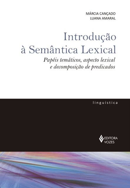 Introdução à Semântica Lexical: Papéis temáticos, aspecto lexical e decomposição de predicados