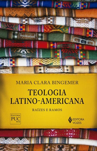 Teologia latino-americana: Raízes e ramos