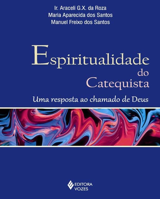 Espiritualidade do catequista: Uma resposta ao chamado de Deus