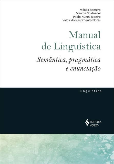 Manual de linguística: Semântica, pragmática e enunciação