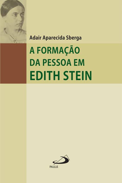 A formação da pessoa em Edith Stein: Um percurso de conhecimento do núcleo interior