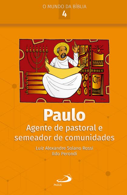 Paulo: Agente de pastoral e semeador de comunidades