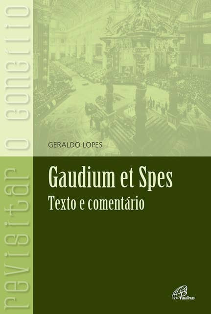 Gaudium et Spes: Texto e comentário