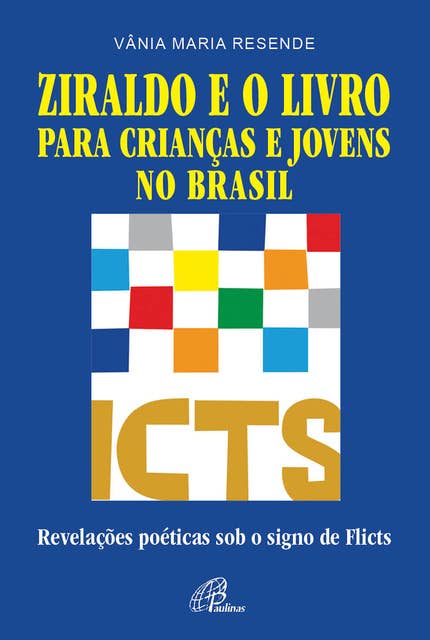 Ziraldo e o livro para crianças e jovens no Brasil: Revelações poéticas sob o signo de Flicts