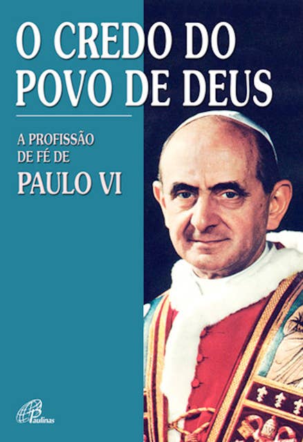Credo do povo de Deus: A profissão de fé de Paulo VI