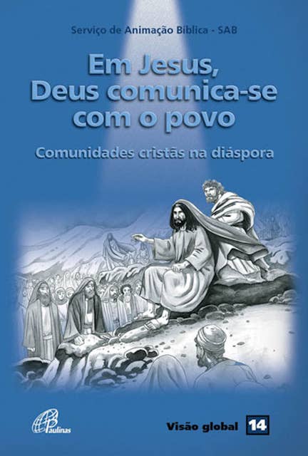 Em Jesus, Deus comunica-se com o povo: Comunidades cristãs na diáspora - Visão global 14