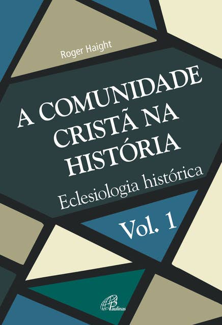 A comunidade cristã na história: Eclesiologia histórica