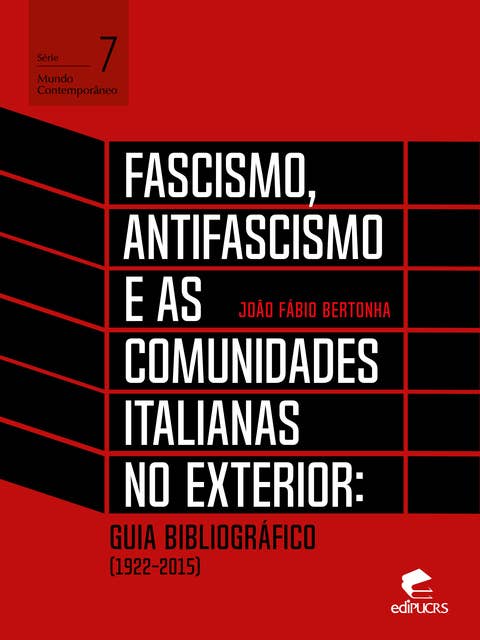 Fascismo, antifascismo e as comunidades italianas no exterior: guia bibliográfico (1922-2015)