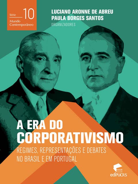 A era do corporativismo: regimes, representações e debates no Brasil e em Portugal