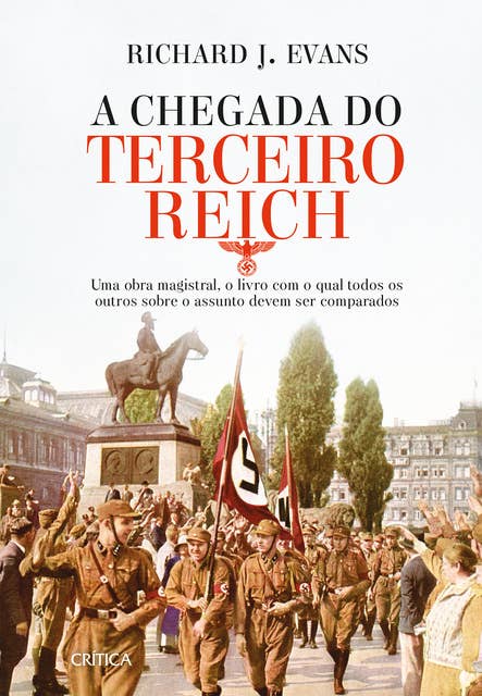 A Chegada do Terceiro Reich: Uma obra magistral, o livro com o qual todos os outros sobre o assunto deve ser comparado
