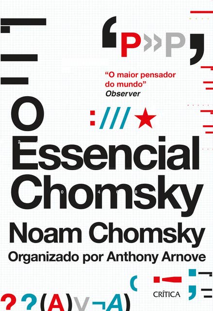 O essencial Chomsky: Os principais ensaios sobre política, filosofia, linguística e teoria da comunicação
