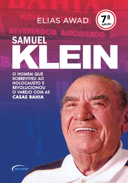 Samuel Klein: O homem que sobreviveu ao Holocausto e revolucionou o varejo com as Casas Bahia