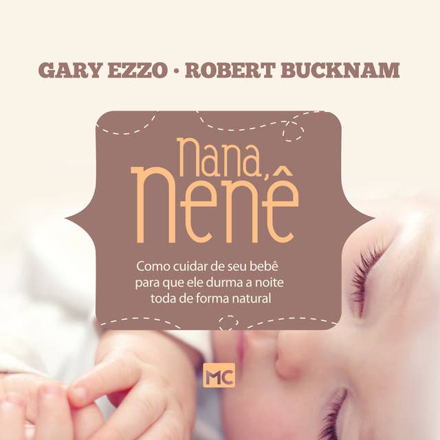Nana, nenê: Como cuidar de seu bebê para que ele durma a noite toda de forma natural