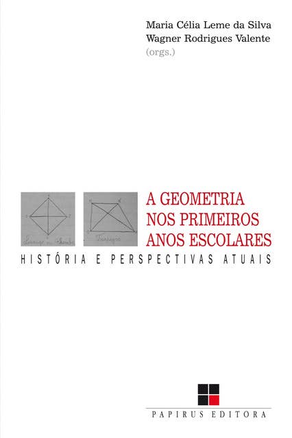 A Geometria nos primeiros anos escolares: História e perspectivas atuais