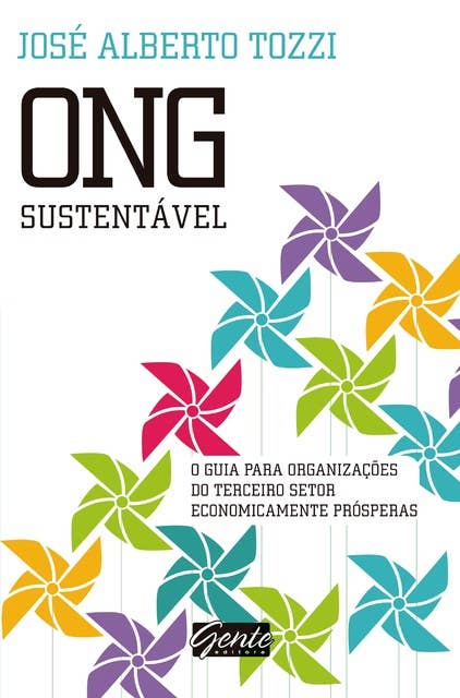ONG Sustentável: O guia para organizações do terceiro setor economicamente prósperas
