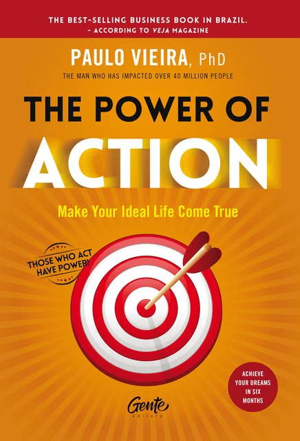 The power of action: Make Your Ideal Life Come True