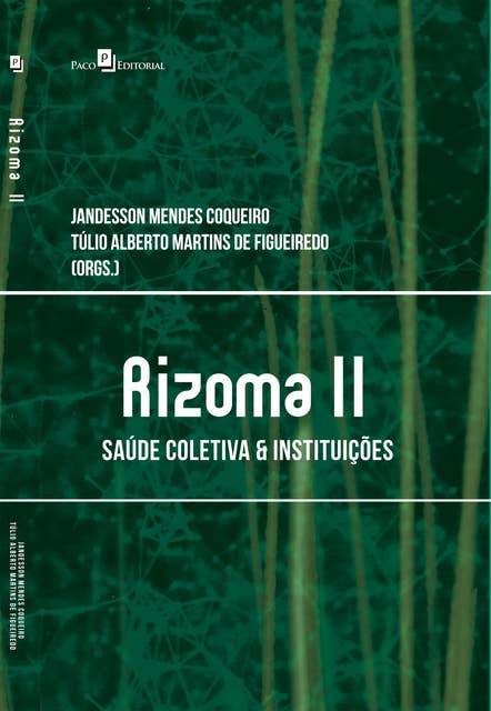 Rizoma II: Saúde Coletiva & Instituições
