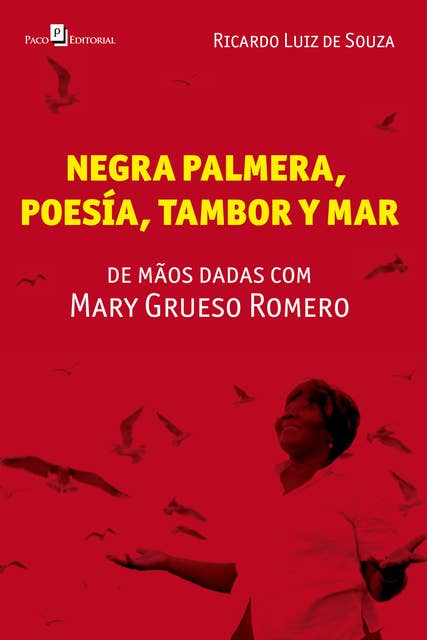 Negra Palmera, poesia, tambor y mar: de mãos dadas com Mary Grueso Romero