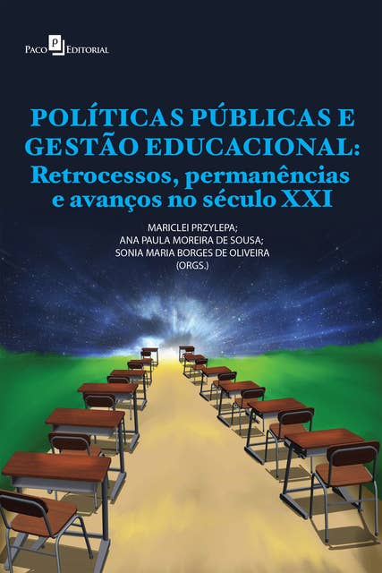 Políticas públicas e gestão educacional: Retrocessos, permanências e avanços no século XXI