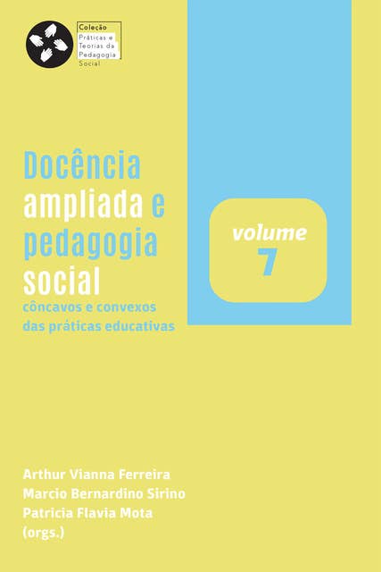 Docência ampliada e pedagogia social: Côncavos e convexos das práticas educativas