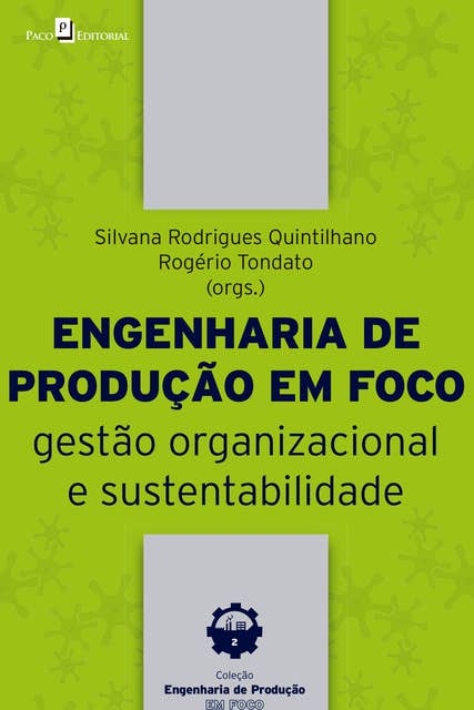 Engenharia da produção em foco: Gestão organizacional e sustentabilidade