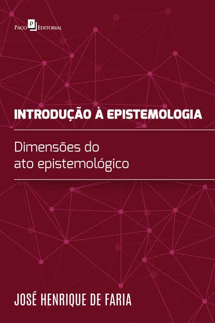 Introdução à epistemologia: Dimensões do ato epistemológico