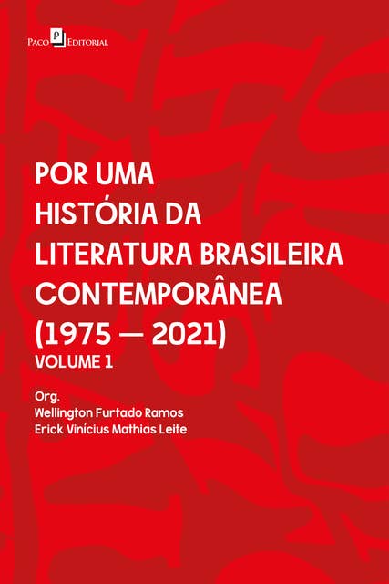 Por uma história da literatura brasileira contemporânea: De 1975 a 2021