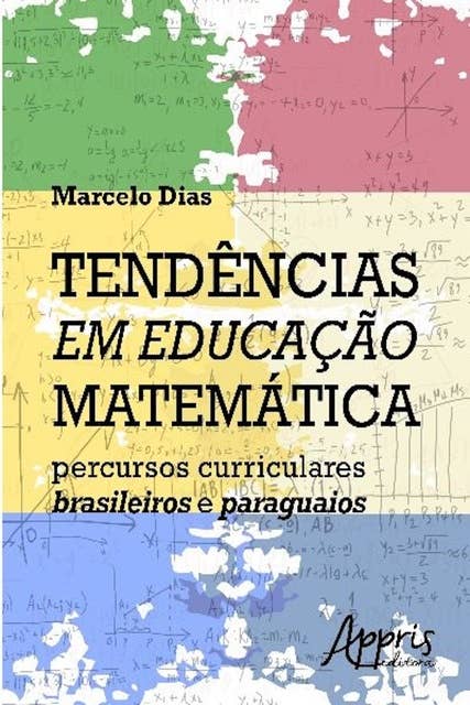 Tendências em educação matemática: percursos curriculares brasileiros e paraguaios