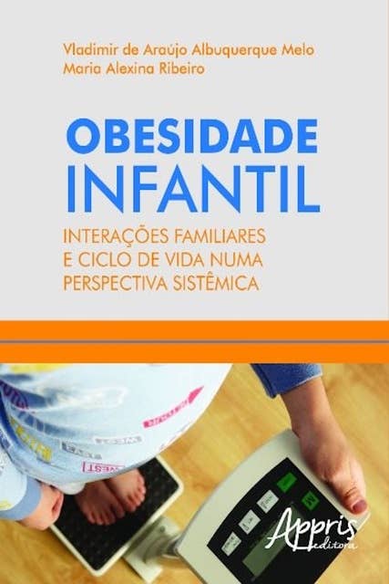 Obesidade infantil: interações familiares e ciclo de vida numa perspectiva sistêmica