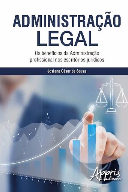 Administração legal: os benefícios da administração profissional nos escritórios jurídicos