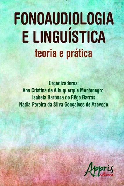 Fonoaudiologia e linguística: teoria e prática