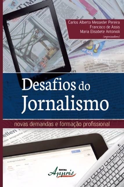 Desafios do jornalismo: novas demandas e formação profissional