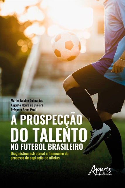 História, Conceitos e Futebol: Racismo e Modernidade no Futebol Fora do  Eixo (1889 – 1912) - Editora Appris