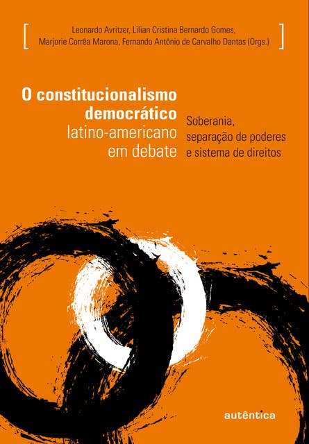 O constitucionalismo democrático latino-americano em debate: Soberania, separação de poderes e sistema de direitos