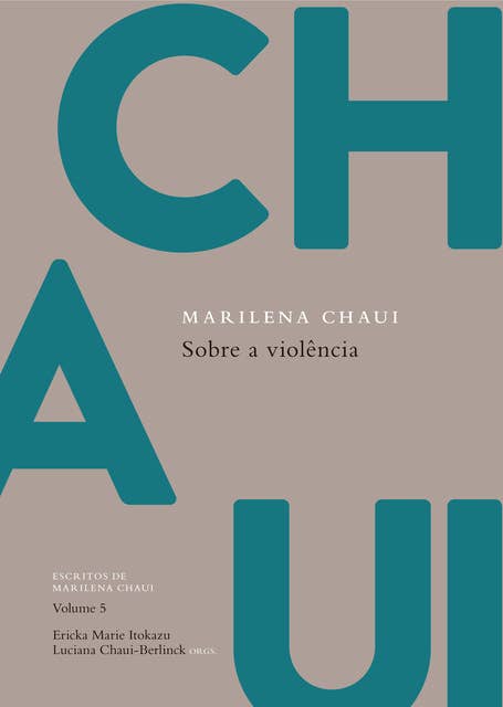 Sobre a violência: Escritos de Marilena Chaui, vol. 5