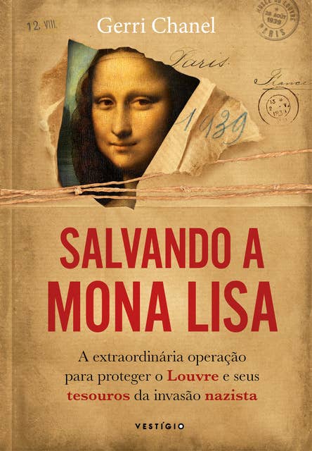 Salvando a Mona Lisa: A extraordinária operação para proteger o Louvre e seus tesouros da invasão nazista