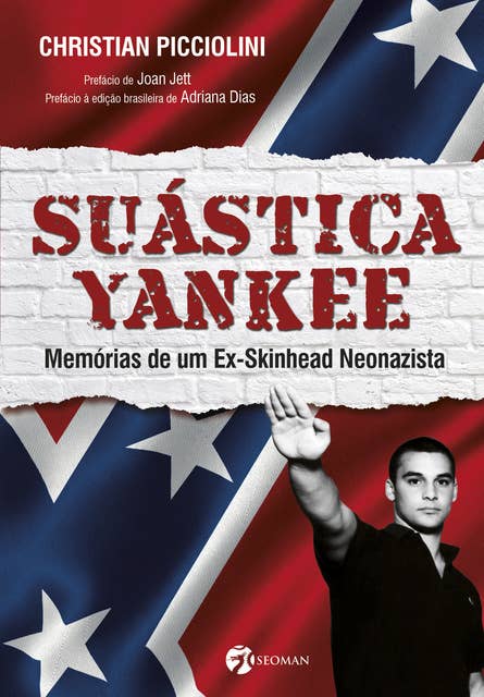 Suástica Yankee: Memórias de um Ex-Skinhead Neonazista