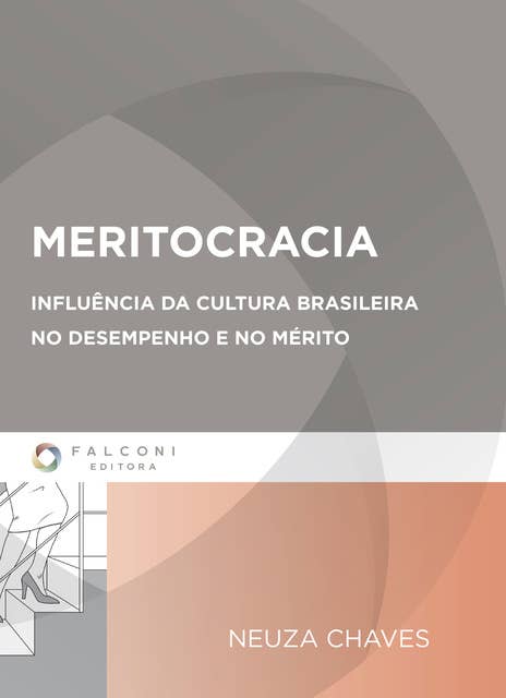 Meritocracia: Influência da cultura brasileira no desempenho e no mérito