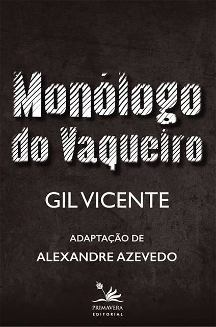 Monólogo do Vaqueiro: Adaptação de Alexandre Azevedo