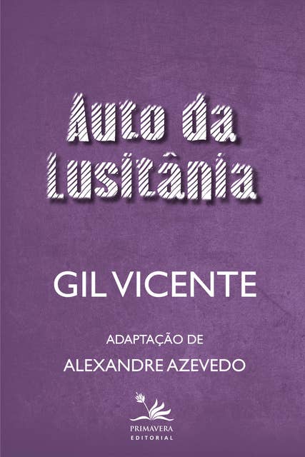 Auto da Lusitânia: Adaptação de Alexandre Azevedo