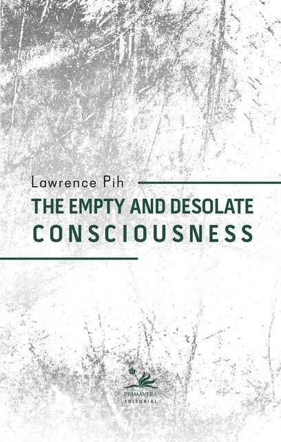 The empty and desolate consciousness