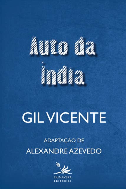 Auto da Índia: Adaptação de Alexandre Azevedo