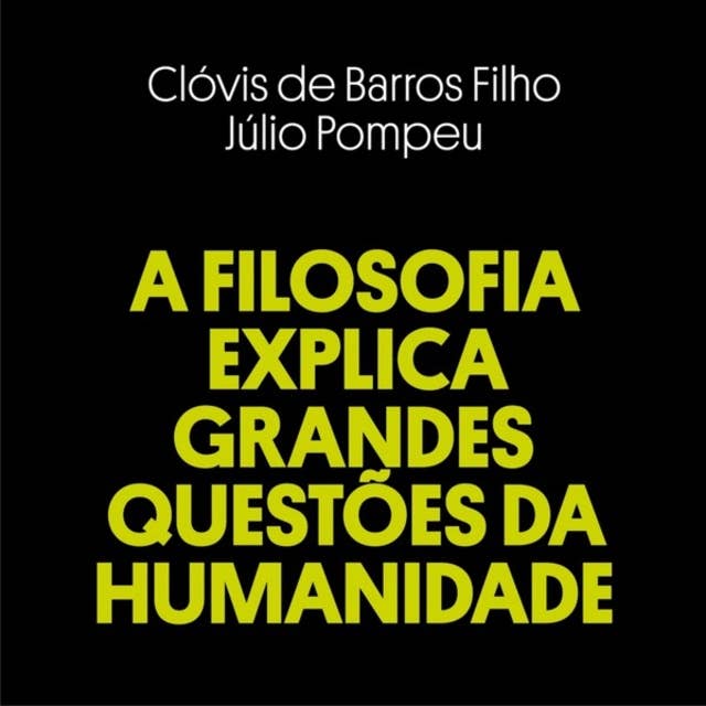 A filosofia explica grandes questões da humanidadae (Integral) 