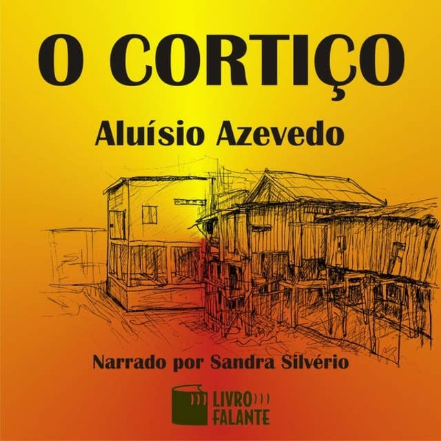 O cortiço (Integral) - Audiolivros - Aluísio Azevedo - ISBN 9788560125760 -  Storytel