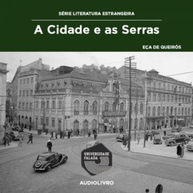 A Cidade e as Serras: Reflexões sobre a sociedade aristocrática e a busca por autenticidade no século XIX