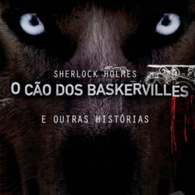 O Cão dos Baskervilles e Outras Histórias