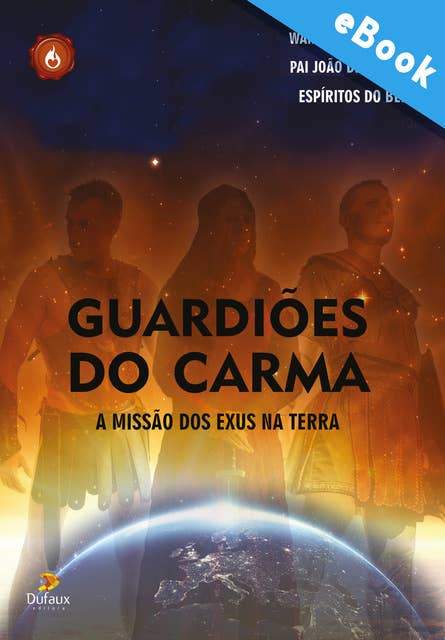 Guardiões do Carma: A missão dos Exus na terra