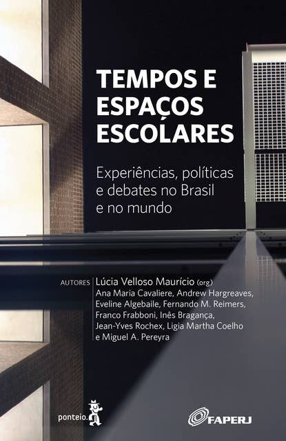 Tempos e espaços escolares: Experiências, políticas e debates no Brasil e no mundo